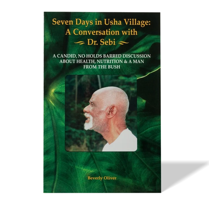 Book cover featuring "Seven Days in Usha Village: A Conversation with Dr. Sebi" by Beverly Oliver, with green botanical ba...