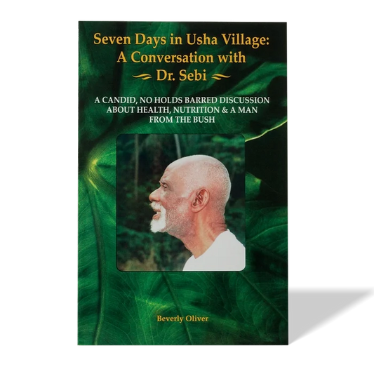 Book cover featuring "Seven Days in Usha Village: A Conversation with Dr. Sebi" by Beverly Oliver, with green botanical ba...