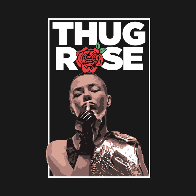 Thug Rose Namajunas Ufc Fighter Shh T Shirt T-Shirt